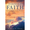 Foxhole Faith: Spiritual Warfare in Life's Trenches
