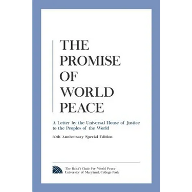The Promise of World Peace: A Letter by the Universal House of Justice to the Peoples of the World