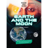Earth and the Moon: Use Your Stem Skills to Explore Our Earth and Moon