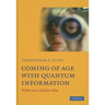 Coming of Age With Quantum Information