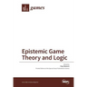 Epistemic Game Theory and Logic