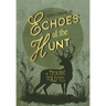 Echoes of the Hunt: A Texan Told True Tale