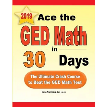 Ace the GED Math in 30 Days: The Ultimate Crash Course to Beat the GED Math Test