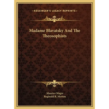 Madame Blavatsky And The Theosophists
