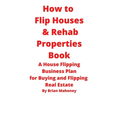 How to Flip Houses & Rehab Properties Book