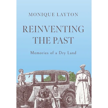 Reinventing the Past: Memories of a Dry Land