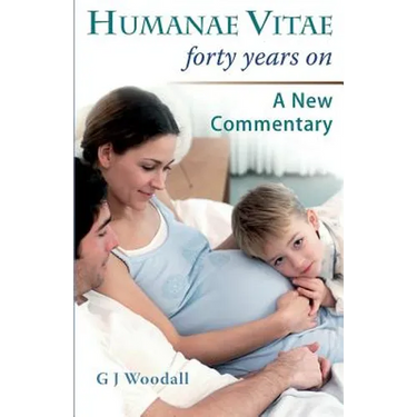 Humanae Vitae Forty Years On. a New Commentary