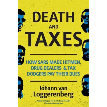 Death and Taxes: How SARS made hitmen, drug dealers and tax dodgers pay their dues
