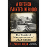 A Kitchen Painted in Blood: The Unsolved Disappearance of Joan Risch
