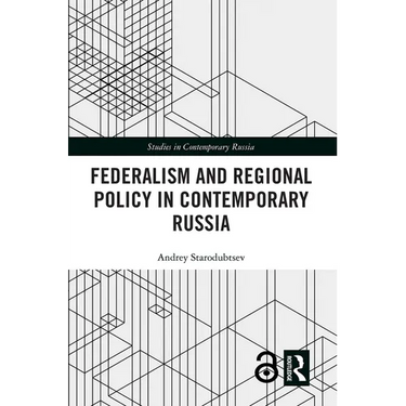 Federalism and Regional Policy in Contemporary Russia