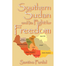 Southern Sudan and Its Fight for Freedom