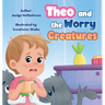 Theo and the Worry Creatures