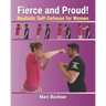 Fierce and Proud! Realistic Self-Defense for Women