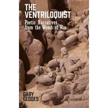 The Ventriloquist: Poetic Narratives from the Womb of War