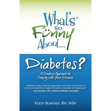 What's So Funny About Diabetes?: A Creative Approach to Coping with Your Disease