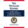 The Mueller Report: Report On The Investigation Into Russian Interference In The 2016 Presidential Election