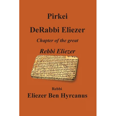 Pirkei DeRabbi Eliezer - Chapter of the great Rebbi Eliezer