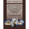 McCormick Harvesting Mach Co V. C Aultman & Co U.S. Supreme Court Transcript of Record with Supporting Pleadings