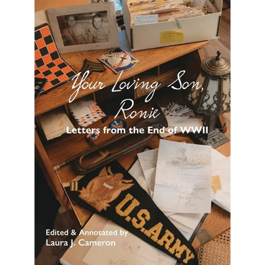 Your Loving Son, Ronie: Letters from the End of WWII