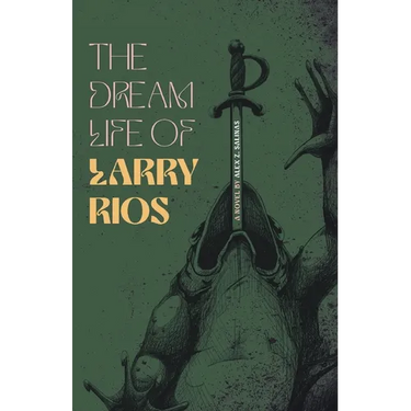The Dream Life of Larry Rios
