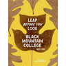 Leap Before You Look: Black Mountain College 1933-1957