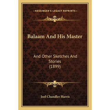 Balaam And His Master: And Other Sketches And Stories (1899)