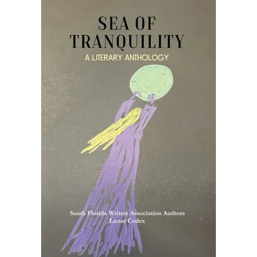 Sea of Tranquility: A Literary Anthology