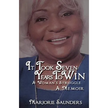 It Took Seven Years to Win: A Woman's Struggle a Memoir