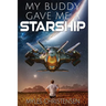 My Buddy Gave Me a Starship