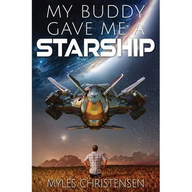 My Buddy Gave Me a Starship