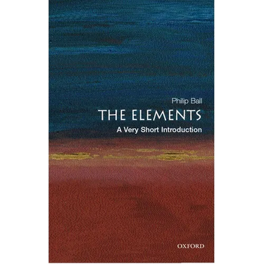 The Elements: A Very Short Introduction