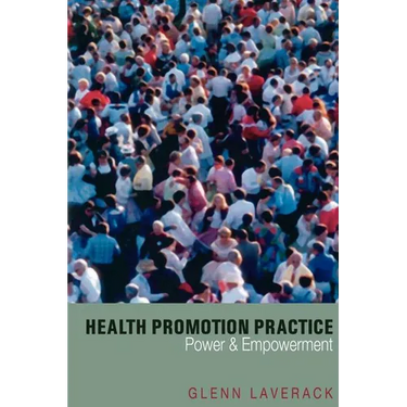 Health Promotion Practice: Power and Empowerment