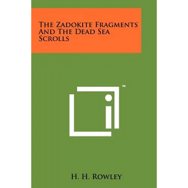 The Zadokite Fragments And The Dead Sea Scrolls