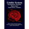 Limbic System: Amygdala, Hypothalamus, Septal Nuclei, Cingulate, Hippocampus: Emotion, Memory, Language, Development, Evolution, Love