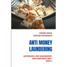 Anti-Money Laundering (Aml): Governance, Risk Management and Compliance (GRC) Book 4