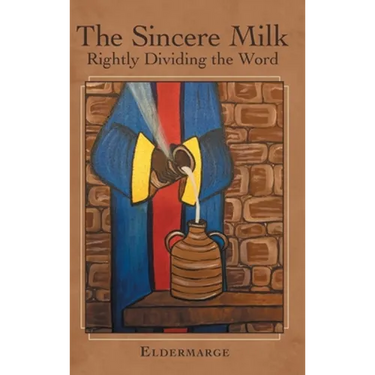 The Sincere Milk: Rightly Dividing the Word