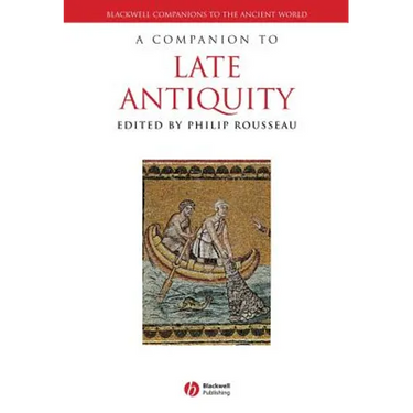 A Companion to Late Antiquity