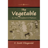 The Vegetable; or, From President to Postman
