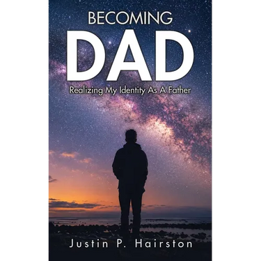 Becoming Dad: Realizing My Identity As A Father