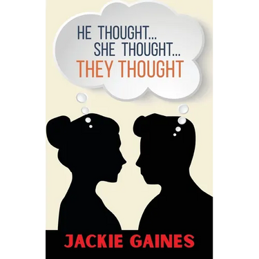 He Thought...She Thought...They Thought