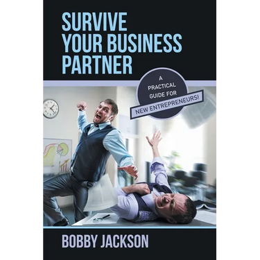 Survive Your Business Partner: A Practical Guide for New Entrepreneurs!