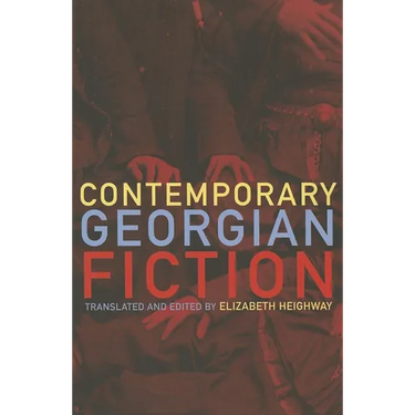 Contemporary Georgian Fiction