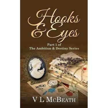 Hooks & Eyes: Part 1 of The Ambition & Destiny Series