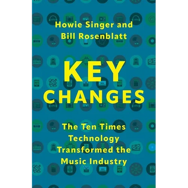 Key Changes: The Ten Times Technology Transformed the Music Industry