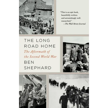 The Long Road Home: The Long Road Home: The Aftermath of the Second World War