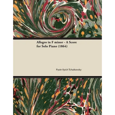Allegro in F minor - A Score for Solo Piano (1864)