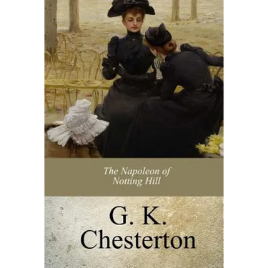 The Napoleon of Notting Hill