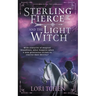 Sterling Fierce and the Light Witch: A YA Coming-of-Age Fantasy Series