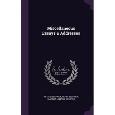 Miscellaneous Essays & Addresses