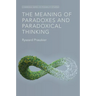 The Meaning of Paradoxes and Paradoxical Thinking
